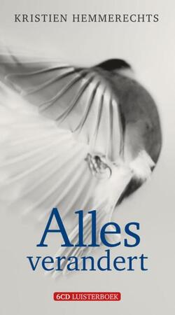Alles verandert - Kristien Hemmerechts Alles verandert - Kristien Hemmerechts