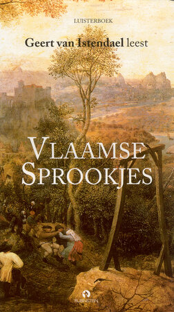 Vlaamse Sprookjes - Geert van Istendael Vlaamse Sprookjes - Geert van Istendael