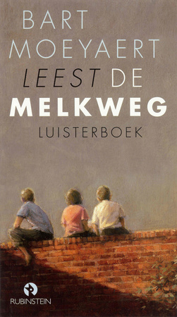De Melkweg - Bart Moeyaert De Melkweg - Bart Moeyaert