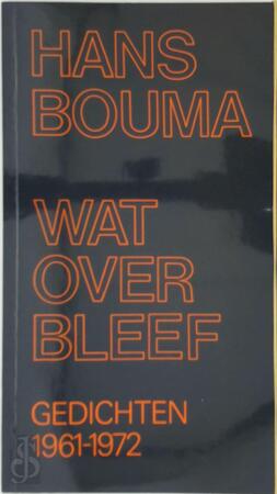 Wat overbleef - Hans Bouma Wat overbleef - Hans Bouma