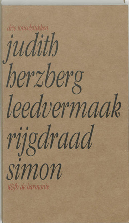 Leedvermaak / Rijgdraad / Simon - Judith Herzberg Leedvermaak / Rijgdraad / Simon - Judith Herzberg