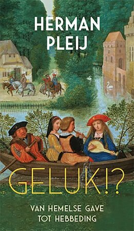 Geluk!? - Herman Pleij Geluk!? - Herman Pleij