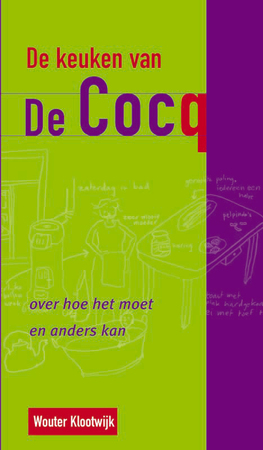 De keuken van De Cocq - W. Klootwijk De keuken van De Cocq - W. Klootwijk