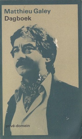 Dagboek 1953-1986 - Matthieu Galey, Joop van Helmond Dagboek 1953-1986 - Matthieu Galey, Joop van Helmond