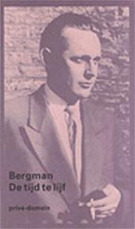 De tijd te lijf - Bergman De tijd te lijf - Bergman