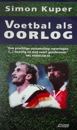 Voetbal als oorlog - Simon Kuper Voetbal als oorlog - Simon Kuper