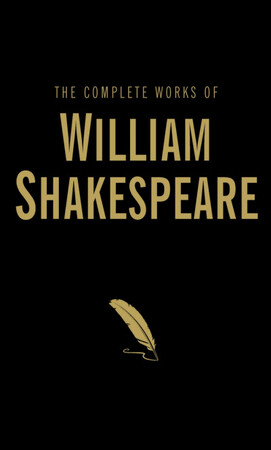 The Complete Works of William Shakespeare - William Shakespeare The Complete Works of William Shakespeare - William Shakespeare