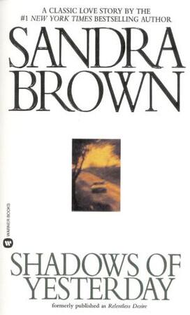 Shadows of Yesterday - Sandra Brown Shadows of Yesterday - Sandra Brown