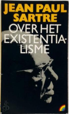 Over het existentialisme - Jean-Paul Sartre, Caspar Hendriks Over het existentialisme - Jean-Paul Sartre, Caspar Hendriks