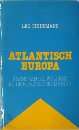Atlantisch Europa - Leo Tindemans Atlantisch Europa - Leo Tindemans