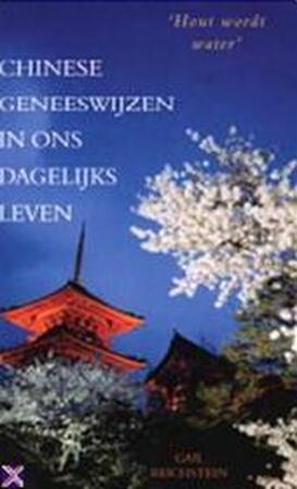 Chinese geneeswijzen in ons dagelijks leven - Gail Reichstein Chinese geneeswijzen in ons dagelijks leven - Gail Reichstein
