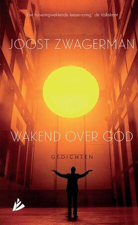 Wakend over God - Joost Zwagerman Wakend over God - Joost Zwagerman
