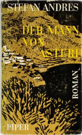 Der Mann von Asteri - Stefan Andres Der Mann von Asteri - Stefan Andres