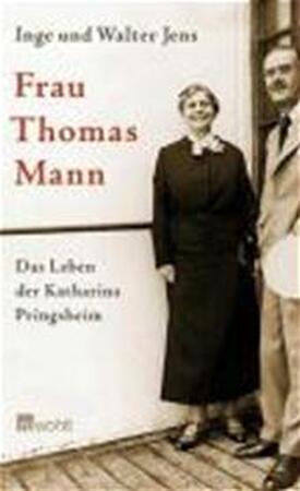 Frau Thomas Mann - Inge Jens Frau Thomas Mann - Inge Jens
