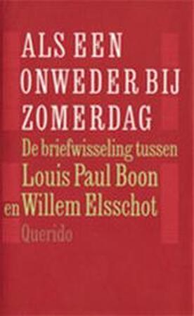Als een onweder by zomerdag - Louis Paul Boon, Willem Elsschot Als een onweder by zomerdag - Louis Paul Boon, Willem Elsschot