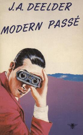 Modern passe - Jules Deelder Modern passe - Jules Deelder