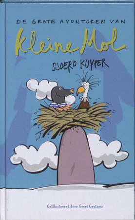 De grote avonturen van kleine mol - Sjoerd Kuyper De grote avonturen van kleine mol - Sjoerd Kuyper