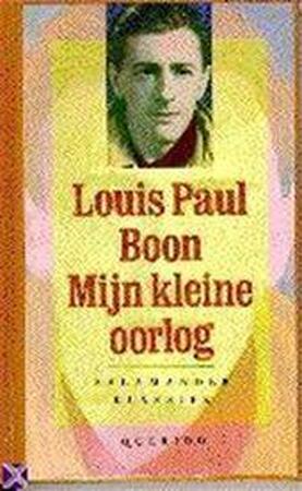 Mijn kleine oorlog - Louis Paul Boon, Bert Vanheste Mijn kleine oorlog - Louis Paul Boon, Bert Vanheste
