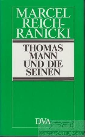 Thomas Mann und die Seinen - Marcel Reich-Ranicki Thomas Mann und die Seinen - Marcel Reich-Ranicki