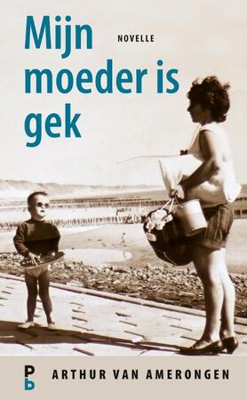 Mijn moeder is gek - Arthur van Amerongen Mijn moeder is gek - Arthur van Amerongen