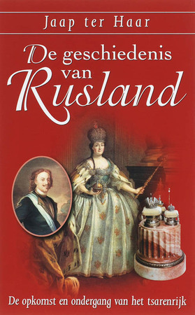 De geschiedenis van Rusland - J. ter Haar De geschiedenis van Rusland - J. ter Haar