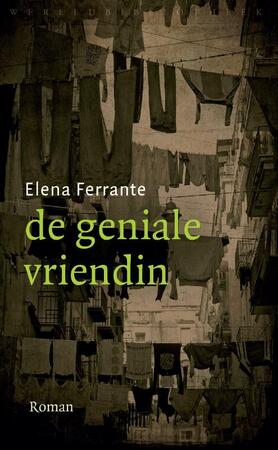 De geniale vriendin - Elena Ferrante De geniale vriendin - Elena Ferrante