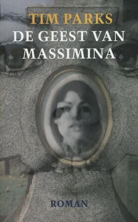 De geest van Massimina - Tim Parks De geest van Massimina - Tim Parks