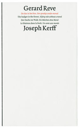 De das in het bos - Een sprookje zonder moraal - The badger in the forest - A fairy-tale without a moral - Gerard Reve, Joseph Kerff De das in het bos - Een sprookje zonder moraal - The badger in the forest - A fairy-tale without a moral - Gerard Reve, Joseph Kerff