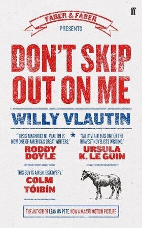 Don't Skip Out on Me - Willy Vlautin Don't Skip Out on Me - Willy Vlautin