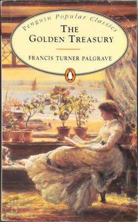 The golden treasury - Francis Turner Palgrave The golden treasury - Francis Turner Palgrave