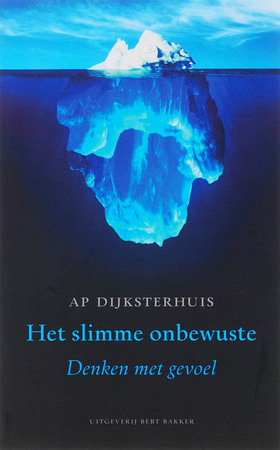 Het slimme onbewuste - AP Dijksterhuis Het slimme onbewuste - AP Dijksterhuis