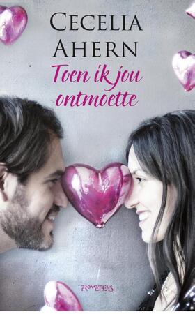 Toen ik jou ontmoette - Cecelia Ahern Toen ik jou ontmoette - Cecelia Ahern