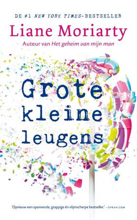Grote kleine leugens - Liane Moriarty Grote kleine leugens - Liane Moriarty