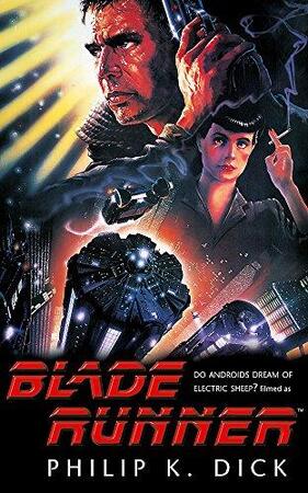 Blade Runner - Philip K. Dick Blade Runner - Philip K. Dick