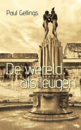 De wereld als leugen - Paul Gellings De wereld als leugen - Paul Gellings