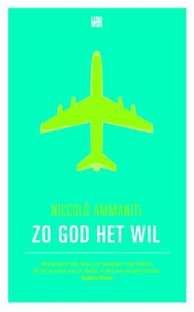 Zo god het wil - Niccolò Ammaniti Zo god het wil - Niccolò Ammaniti