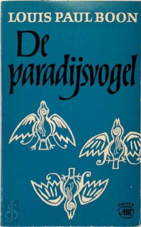 De paradijsvogel - Louis Paul Boon De paradijsvogel - Louis Paul Boon