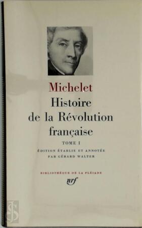 Histoire de la révolution Française - Tome I - Michelet Histoire de la révolution Française - Tome I - Michelet