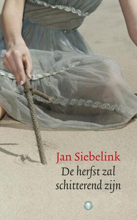 De herfst zal schitterend zijn - Jan Siebelink De herfst zal schitterend zijn - Jan Siebelink