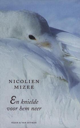 En knielde voor hem neer - Nicolien Mizee En knielde voor hem neer - Nicolien Mizee