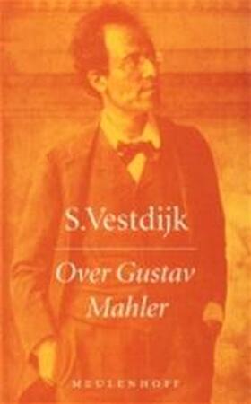 Over Gustav Mahler - Simon Vestdijk Over Gustav Mahler - Simon Vestdijk