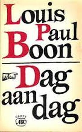 Dag aan Dag - Louis Paul Boon Dag aan Dag - Louis Paul Boon