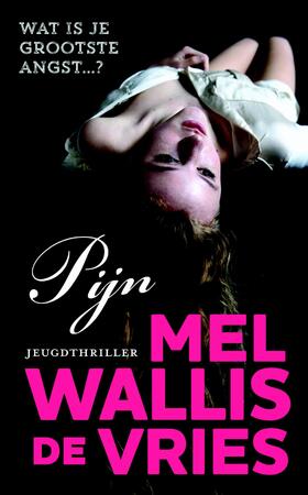 Pijn - Mel Wallis de Vries Pijn - Mel Wallis de Vries