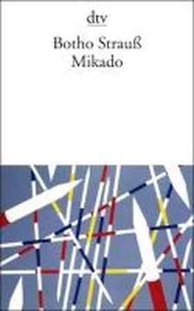 Mikado - Botho Strauß Mikado - Botho Strauß