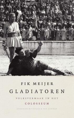 Gladiatoren - Fik Meijer Gladiatoren - Fik Meijer