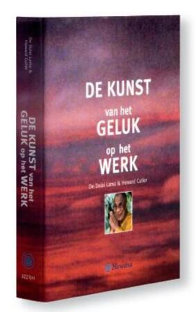 De kunst van het geluk op het werk - Dalai Lama, Howard Cutler De kunst van het geluk op het werk - Dalai Lama, Howard Cutler