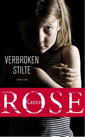 Verbroken stilte - Karen Rose Verbroken stilte - Karen Rose