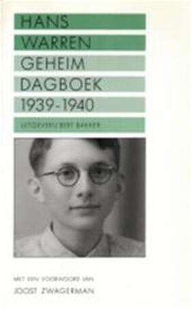 Geheim dagboek 1939 - 1940 - Hans Warren, Joost Zwagerman Geheim dagboek 1939 - 1940 - Hans Warren, Joost Zwagerman
