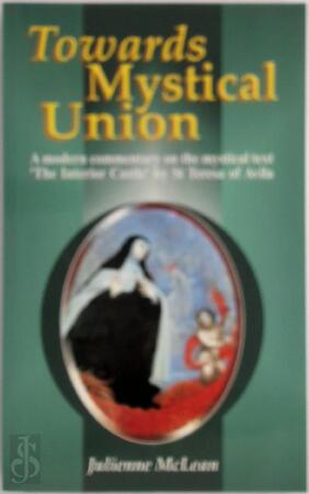Towards Mystical Union - Julienne McLean Towards Mystical Union - Julienne McLean
