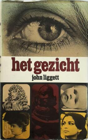 Het gezicht - John Liggett, Elly Schurink-vooren Het gezicht - John Liggett, Elly Schurink-vooren